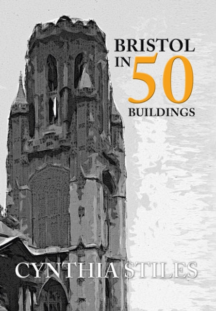 Bristol in 50 Buildings UK ed.