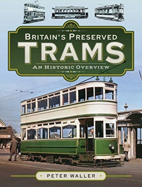 Großbritanniens erhaltene Straßenbahnen: Ein historischer Überblick 