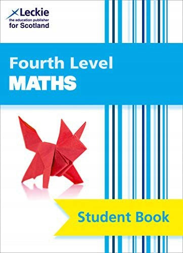 Mathematik der vierten Stufe: Umfassendes Lehrbuch zum Erlernen von Cfe-Themen, CfE Maths Fourth Level Schülerbuch 