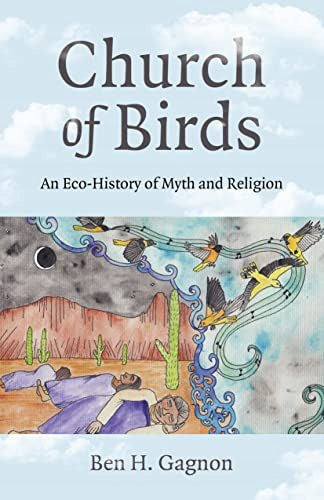 Church of Birds: Eine Ökogeschichte von Mythos und Religion 