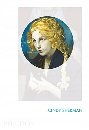 Cindy Sherman: Phaidon Focus 