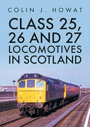Lokomotiven der Klassen 25, 26 und 27 in Schottland 