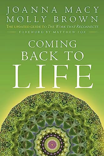 Coming Back to Life: The Updated Guide to the Work That Reconnects Revised Edition