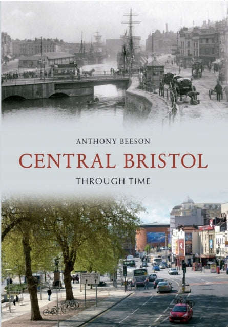 Zentral-Bristol im Wandel der Zeit 