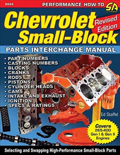 Chevrolet Small Blocks Parts Interchange Manual Revised Edition, Revised Edition