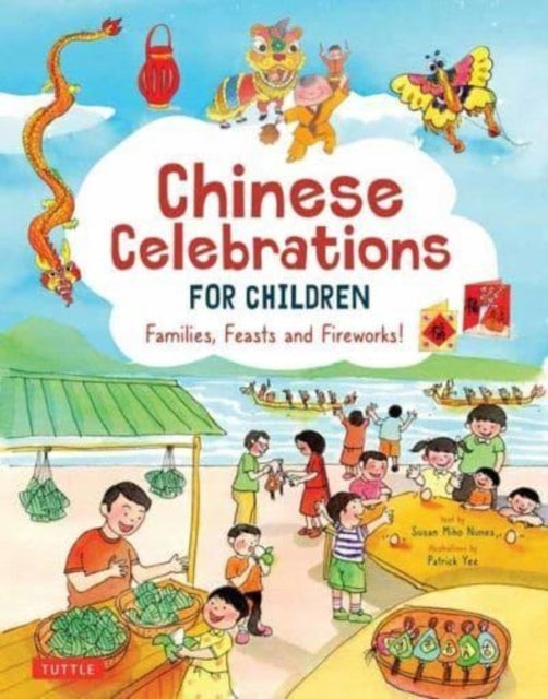 Chinesische Feste für Kinder: Familien, Feste und Feuerwerk! 