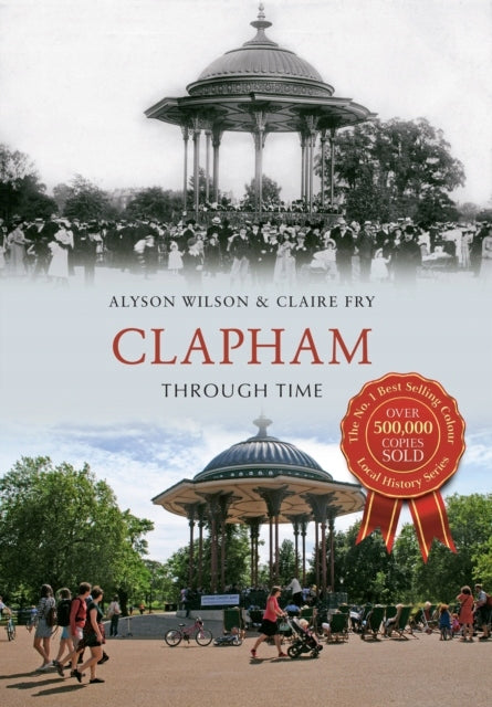 Clapham Through Time UK ed.