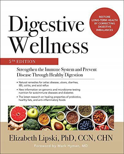 Digestive Wellness: Strengthen the Immune System and Prevent Disease Through Healthy Digestion, Fifth Edition 5th edition