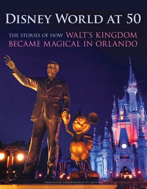 Disney World mit 50: Die Geschichten darüber, wie Walt's Königreich in Orlando zu Magie wurde 