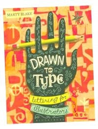 Drawn to Type: Lettering for Illustrators