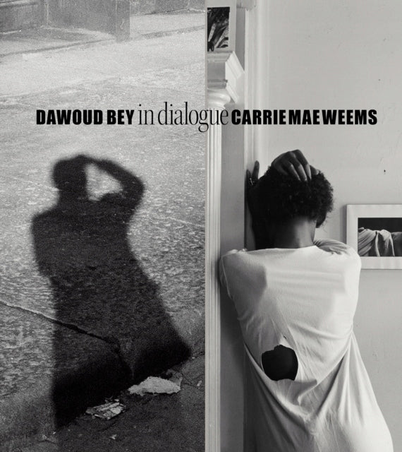 Dawoud Bey &amp; Carrie Mae Weems: Im Dialog 