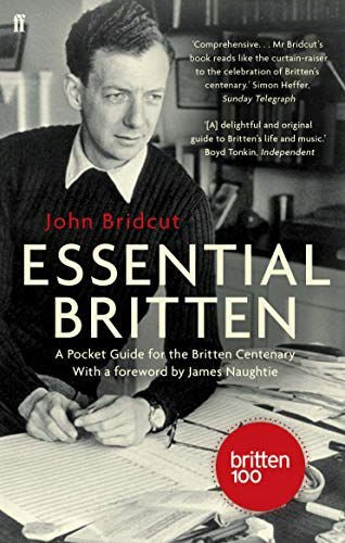 Essential Britten: A Pocket Guide for the Britten Centenary Main