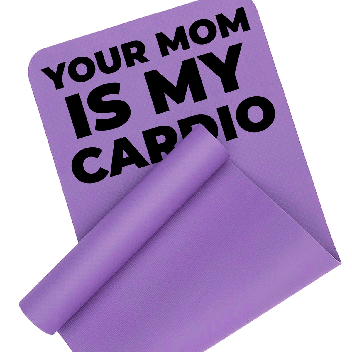 EXERCISE MAT PURPLE FITNESS YOGA MAT TRAINING YOUR MOM IS MY CARDIO