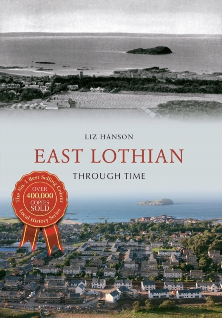 East Lothian Through Time UK ed.