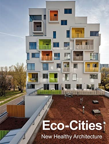 Eco-Cities: New Healthy Architecture