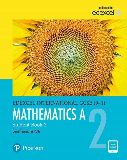 Pearson Edexcel International GCSE (9-1) Mathematics A Student Book 2 Student edition, Student book 2