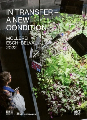 ESCH 2022 | Ars Electronica: IN TRANSFER: Ein neuer Zustand 