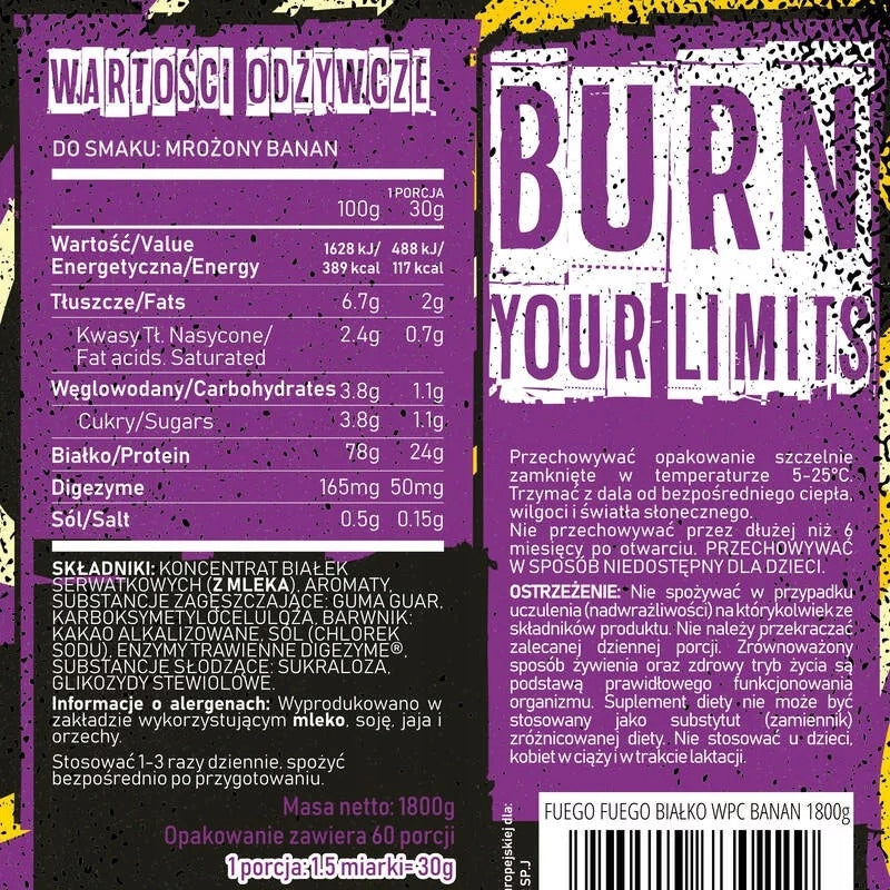 FUEGO WHEY PROTEIN 1800 G BANANA WPC Expiration date at least six months from the date of purchase