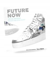 Future Now: Virtual Sneakers to Cutting-Edge Kicks