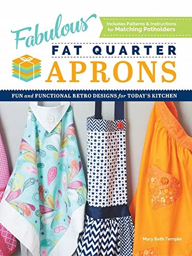 Fabelhafte Fat-Quarter-Schürzen: lustige und funktionale Retro-Designs für die Küche von heute 