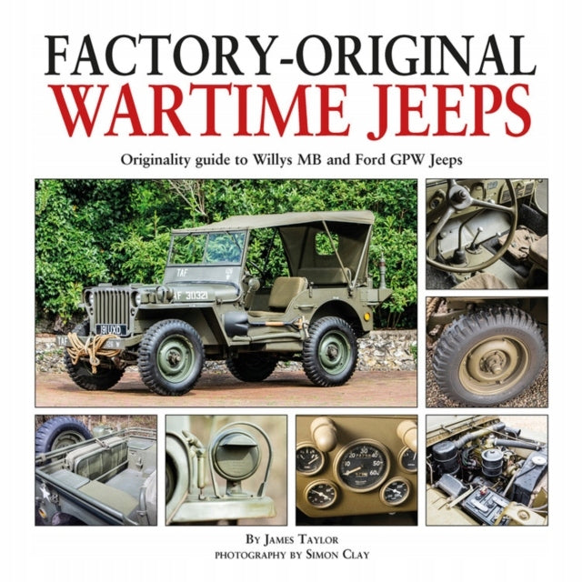 Werksoriginale Kriegsjeeps: Originalitätsleitfaden für Willys MB- und Ford GPW-Jeeps aus Kriegszeiten 