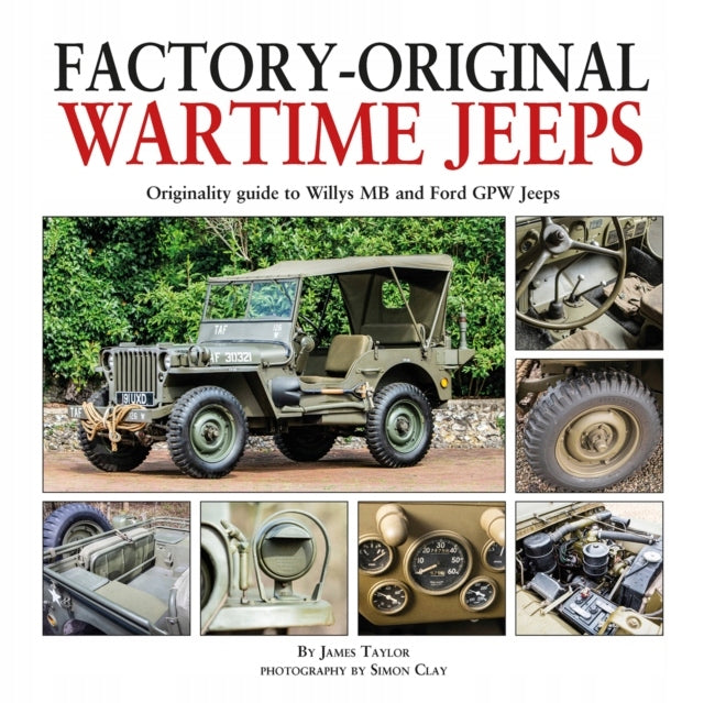 Werksoriginale Kriegsjeeps: Originalitätsleitfaden für Willys MB- und Ford GPW-Jeeps aus Kriegszeiten 