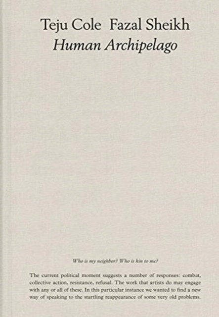 Fazal Sheikh, Teju Cole: Human Archipelago (2021) 