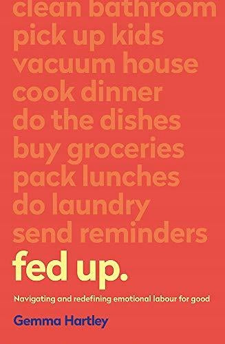 Fed Up: Navigating and redefining emotional labour for good