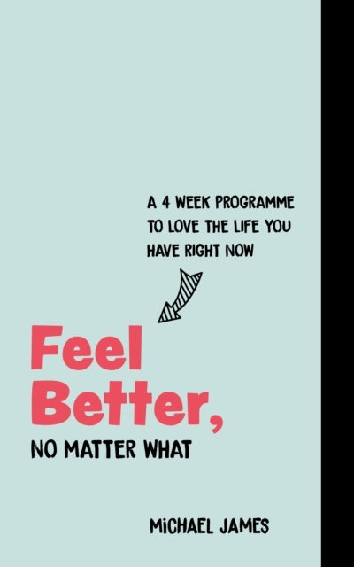 Feel better, no matter what