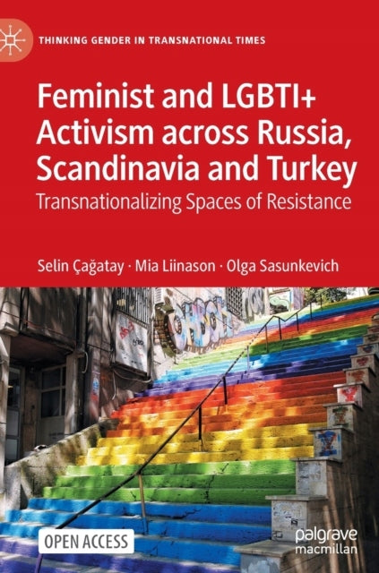 Feministischer und LGBTIplus-Aktivismus in Russland, Skandinavien und der Türkei: Transnationalisierung von Widerstandsräumen 1. Aufl. 2022 