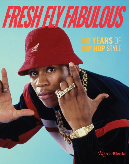 Fresh fly fabulous: 50 years of hip hop style