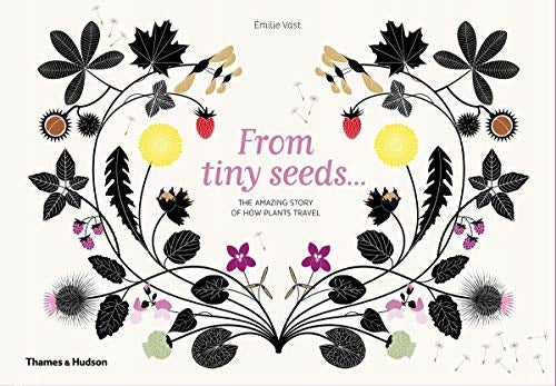 Von Tiny Seeds: Die erstaunliche Geschichte, wie Pflanzen reisen 