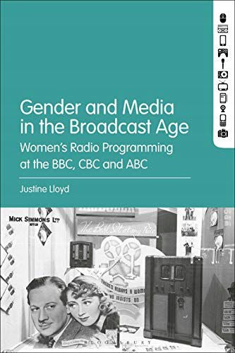 Geschlecht und Medien im Rundfunkzeitalter: Frauenradioprogramme bei BBC, CBC und ABC 