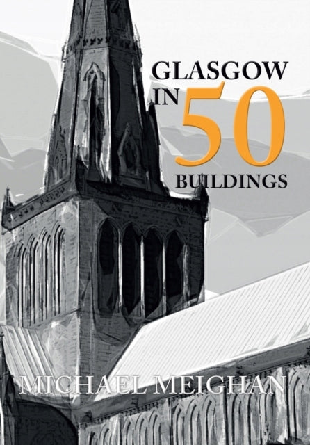 Glasgow in 50 Buildings UK ed.