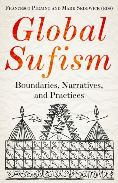 Globaler Sufismus: Grenzen, Strukturen und Politik 