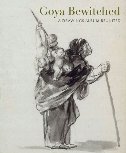 Goya: The Witches and Old Women Album 