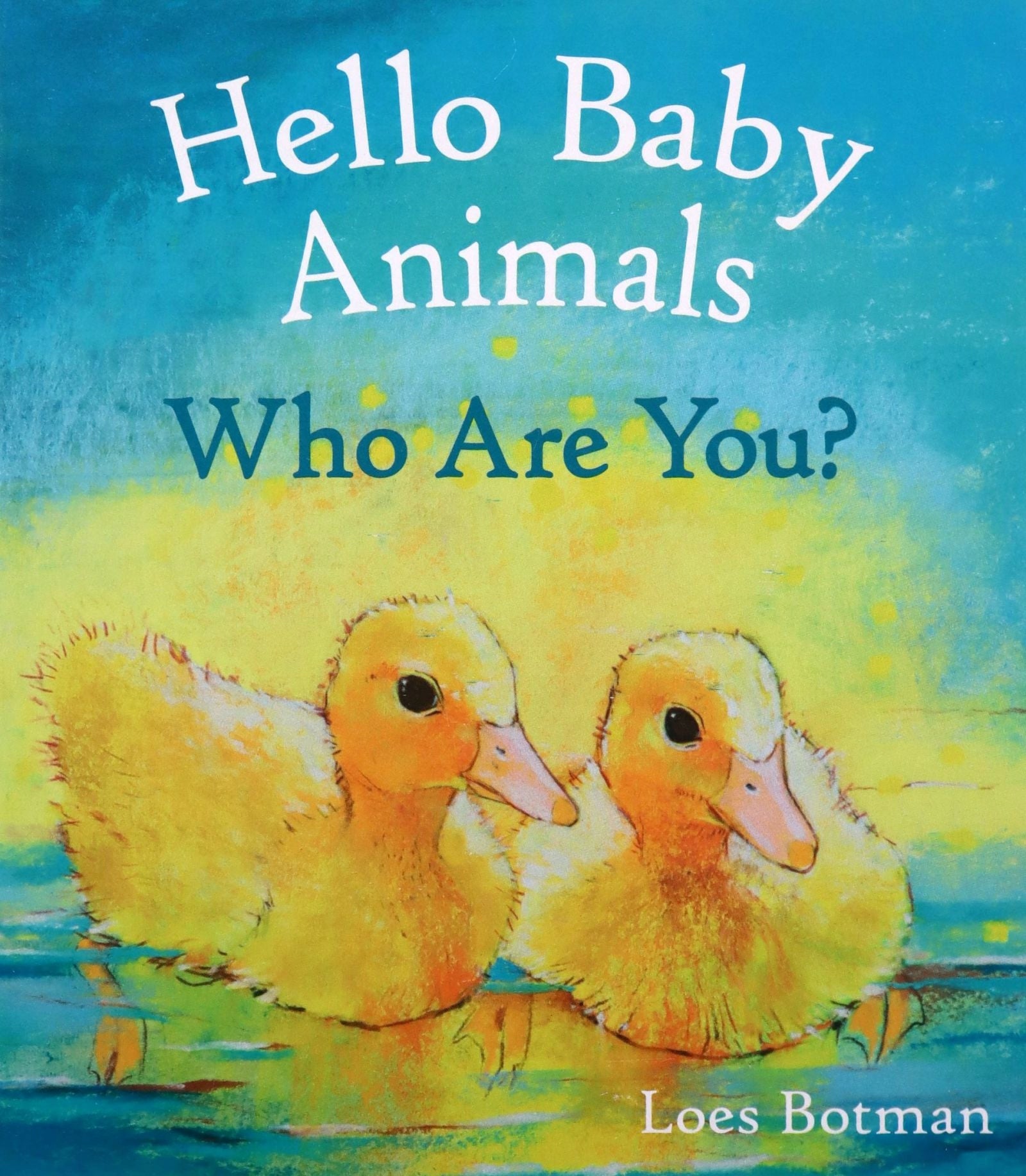 Hello Baby Animals, Who Are You?