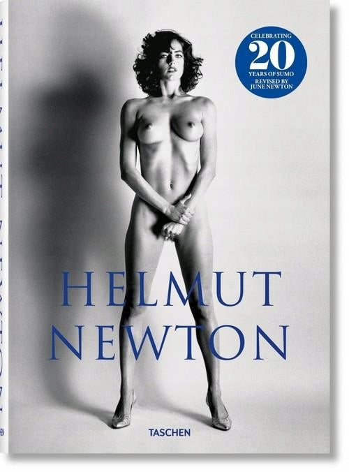 Helmut Newton. SUMO. 20. Jubiläumsausgabe Mehrsprachige Ausgabe 