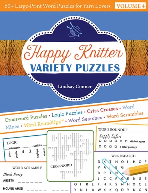 Happy Knitter Variety Puzzles, Volume 4: 60plus Large-Print Word Puzzles for Yarn Lovers