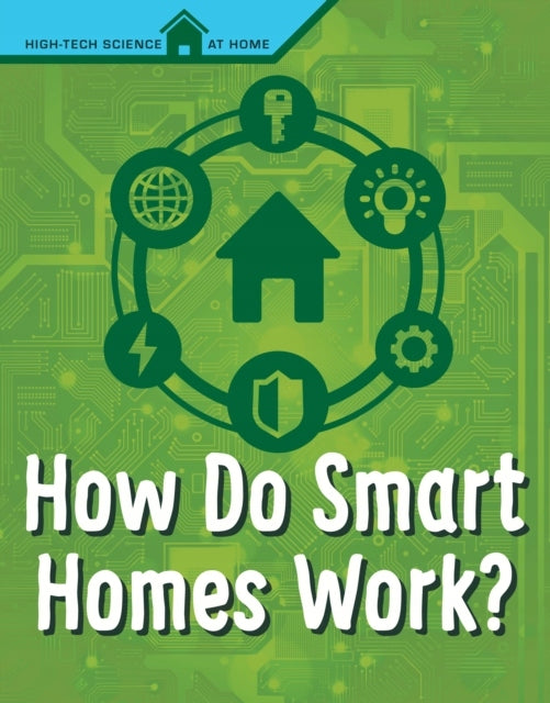 Wie funktionieren Smart Homes? 
