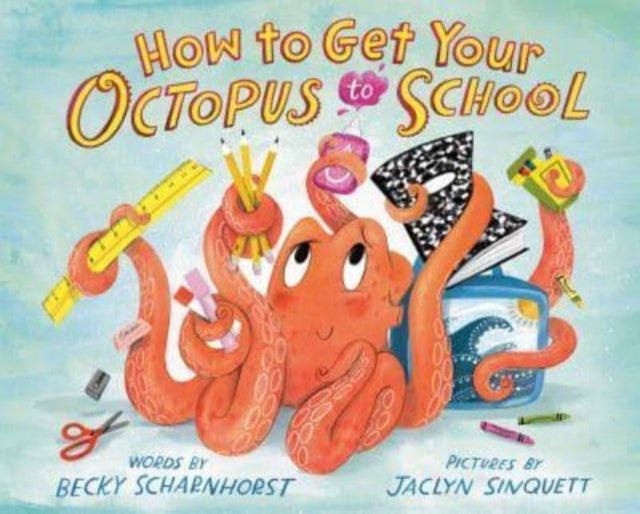 So bringen Sie Ihren Oktopus zur Schule 