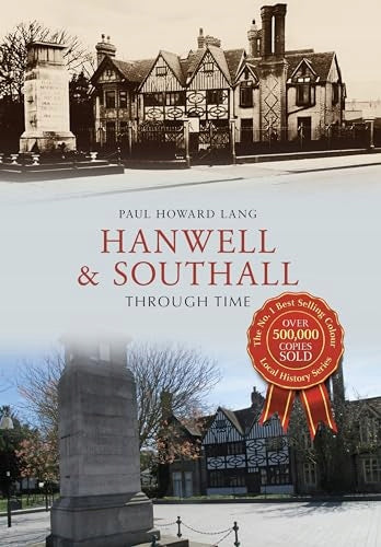 Hanwell &amp; Southall durch die Zeit 
