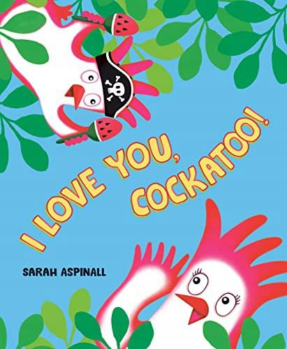 Ich liebe dich, Kakadu! 