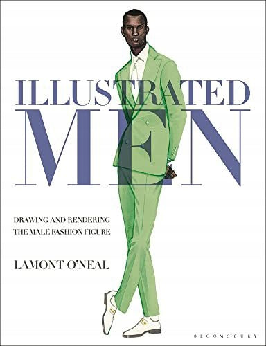 Illustrated Men: Drawing and Rendering the Male Fashion Figure