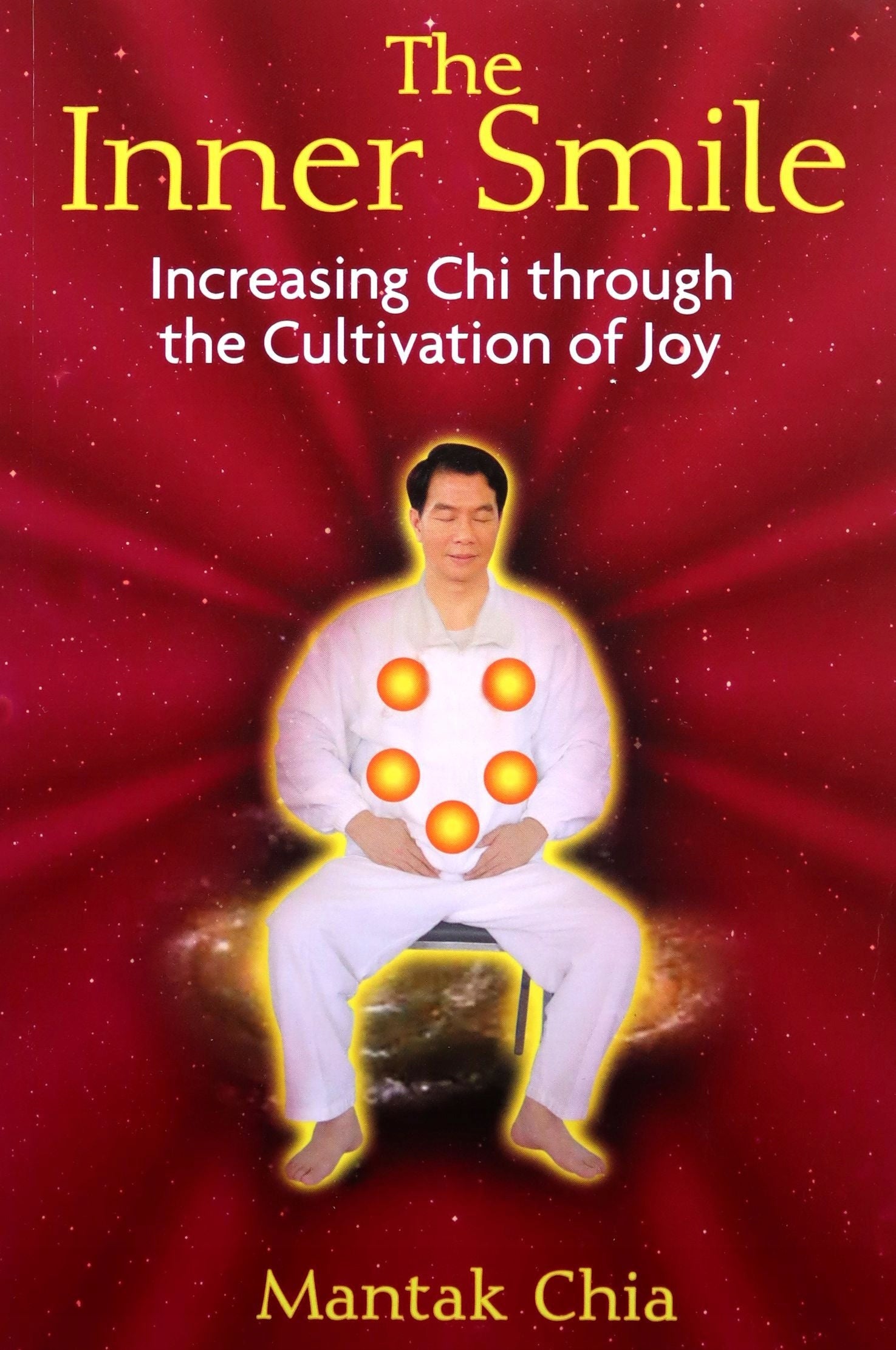 Inner Smile: Increasing Chi through the Cultivation of Joy