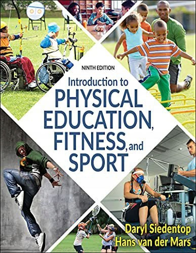 Introduction to Physical Education, Fitness, and Sport Ninth Edition