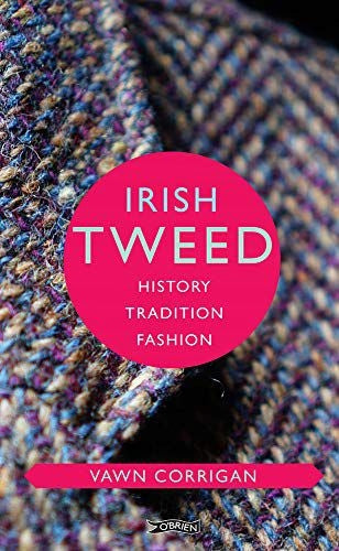 Irish Tweed: Geschichte, Tradition, Mode 
