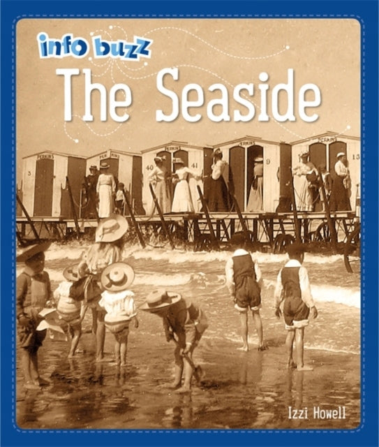 Info Buzz: History: The Seaside Illustrated edition