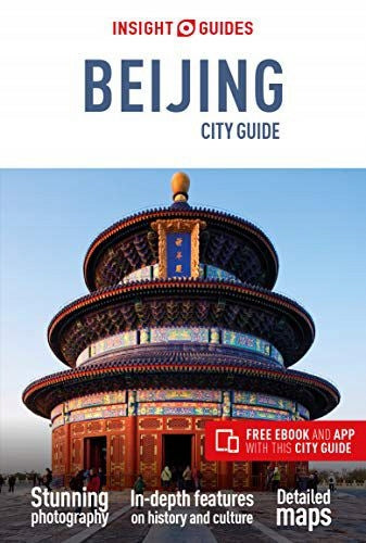 Insight Guides City Guide Beijing (Reiseführer mit kostenlosem E-Book), 9. überarbeitete Auflage 