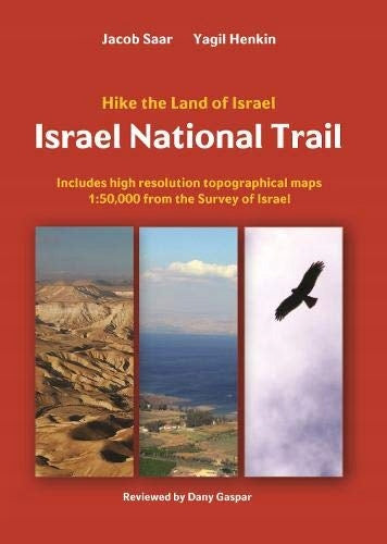 Israel National Trail: Wandern Sie durch das Land Israel, 4. Neuauflage 